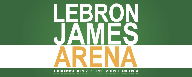 LEBRON JAMES ARENA
